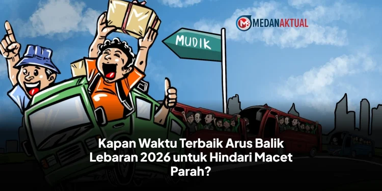 Kapan Waktu Terbaik Arus Balik Lebaran 2026 untuk Hindari Macet Parah?