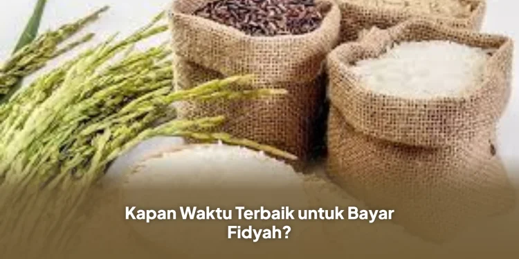 Kapan Waktu Terbaik untuk Bayar Fidyah?