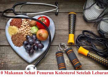 10 Makanan Sehat Penurun Kolesterol Setelah Lebaran
