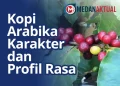 Kopi Arabika : Karakter dan Profil Rasa