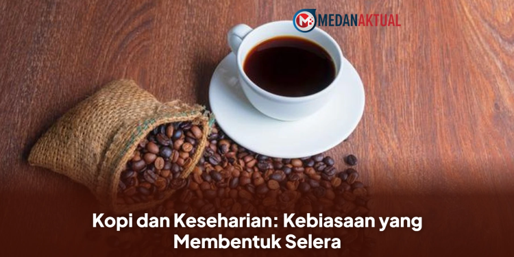 Kopi dan Keseharian: Kebiasaan yang Membentuk Selera