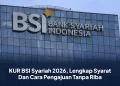 KUR BSI Syariah 2026, Lengkap Syarat Dan Cara Pengajuan Tanpa Riba