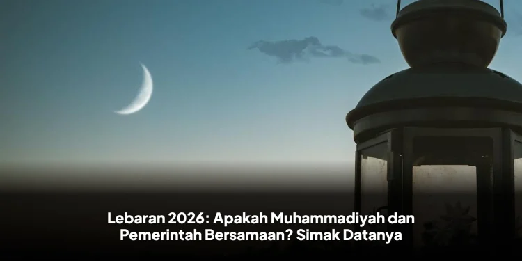 Lebaran 2026: Apakah Muhammadiyah dan Pemerintah Bersamaan? Simak Datanya