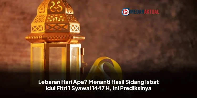 Lebaran Hari Apa? Menanti Hasil Sidang Isbat Idul Fitri 1 Syawal 1447 H, Ini Prediksinya