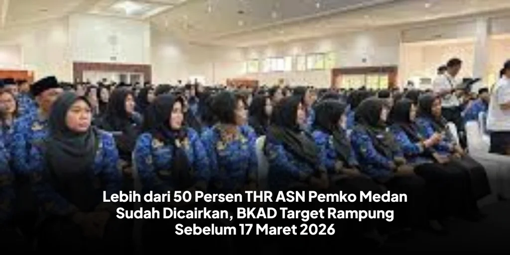 Lebih dari 50 Persen THR ASN Pemko Medan Sudah Dicairkan, BKAD Target Rampung Sebelum 17 Maret 2026