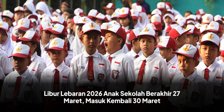 Libur Lebaran 2026 Anak Sekolah Berakhir 27 Maret, Masuk Kembali 30 Maret