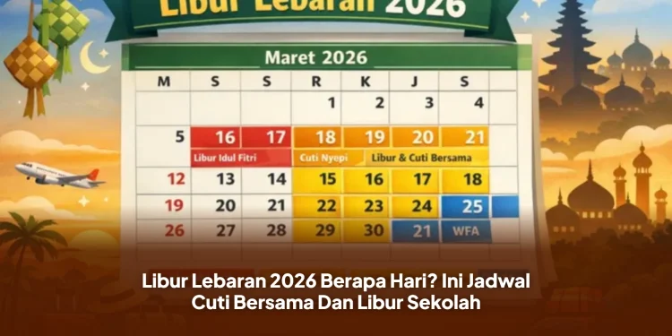 Libur Lebaran 2026 Berapa Hari? Ini Jadwal Cuti Bersama Dan Libur Sekolah