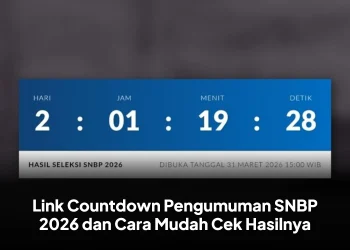 Link Countdown Pengumuman SNBP 2026 dan Cara Mudah Cek Hasilnya