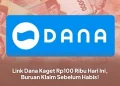 Link Dana Kaget Rp100 Ribu Hari Ini, Buruan Klaim Sebelum Habis!