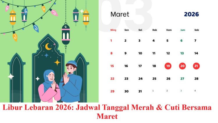 Libur Lebaran 2026: Jadwal Tanggal Merah & Cuti Bersama Maret