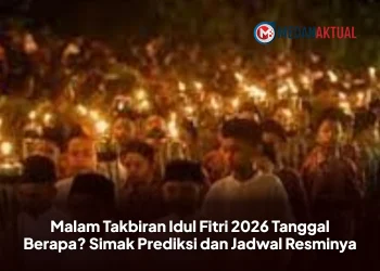 Malam Takbiran Idul Fitri 2026 Tanggal Berapa? Simak Prediksi dan Jadwal Resminya