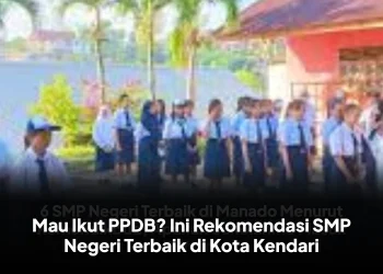 Mau Ikut PPDB? Ini Rekomendasi SMP Negeri Terbaik di Kota Kendari