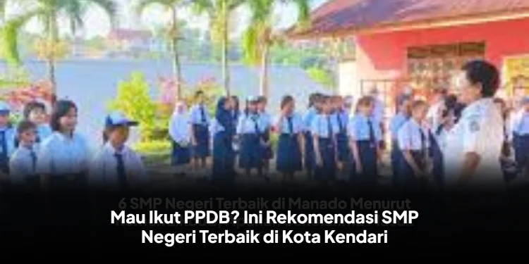Mau Ikut PPDB? Ini Rekomendasi SMP Negeri Terbaik di Kota Kendari