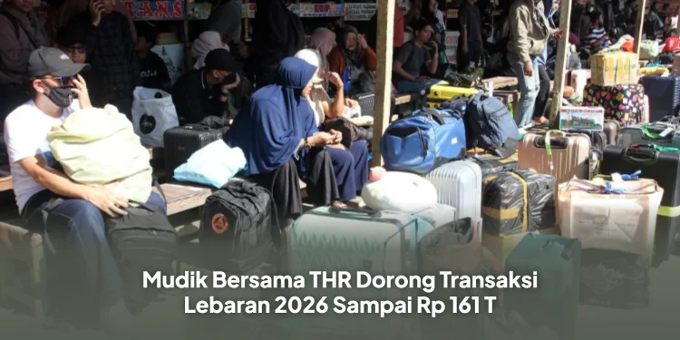 Mudik Bersama THR Dorong Transaksi Lebaran 2026 Sampai Rp 161 T