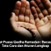 Niat Puasa Qadha Ramadan: Bacaan, Tata Cara dan Aturan Lengkap
