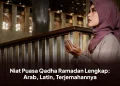 Niat Puasa Qadha Ramadan Lengkap: Arab, Latin, Terjemahannya