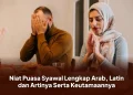 Niat Puasa Syawal Lengkap Arab, Latin Arti Serta Keutamaannya