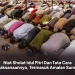 Niat Sholat Idul Fitri Dan Tata Cara Pelaksanaannya, Termasuk Amalan Sunnah
