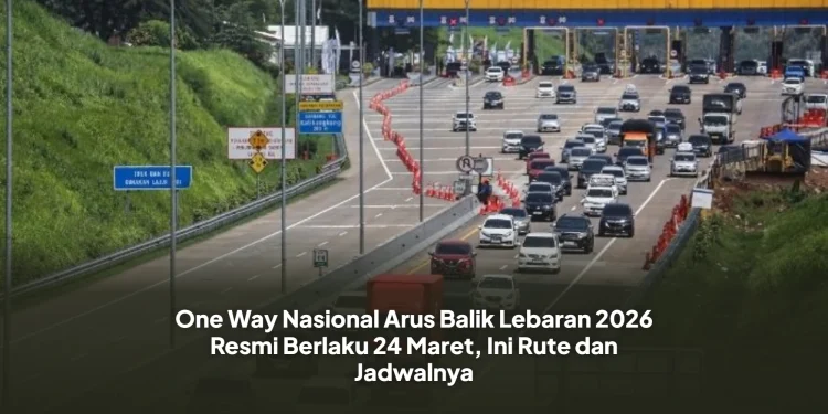 One Way Nasional Arus Balik Lebaran 2026 Resmi Berlaku 24 Maret, Ini Rute dan Jadwalnya