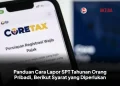 Panduan Cara Lapor SPT Tahunan Orang Pribadi, Berikut Syarat yang Diperlukan