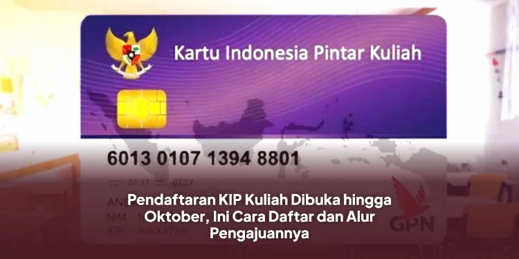 Pendaftaran KIP Kuliah Dibuka hingga Oktober, Ini Cara Daftar dan Alur Pengajuannya