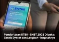Pendaftaran UTBK-SNBT 2026 Dibuka: Simak Syarat dan Langkah-langkahnya