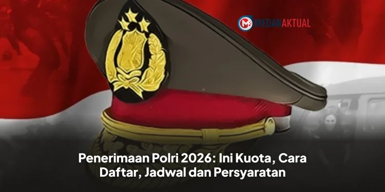 Penerimaan Polri 2026: Ini Kuota, Cara Daftar, Jadwal dan Persyaratan