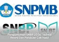 Pengumuman SNBP 2026: Jadwal Resmi Dan Panduan Cek Hasil