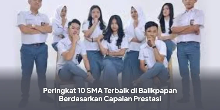 Peringkat 10 SMA Terbaik di Balikpapan Berdasarkan Capaian Prestasi