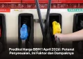 Prediksi Harga BBM 1 April 2026: Potensi Penyesuaian, Ini Faktor dan Dampaknya