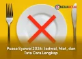 Puasa Syawal 2026: Jadwal, Niat, dan Tata Cara Lengkap