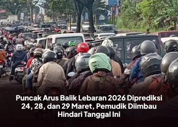 Puncak Arus Balik Lebaran 2026 Diprediksi 24, 28, dan 29 Maret, Pemudik Diimbau Hindari Tanggal Ini