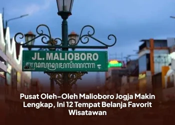 Pusat Oleh-Oleh Malioboro Jogja Makin Lengkap, Ini 12 Tempat Belanja Favorit Wisatawan