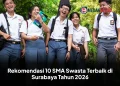 Rekomendasi 10 SMA Swasta Terbaik di Surabaya Tahun 2026 dan Keunggulannya