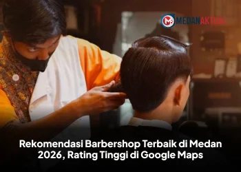 Rekomendasi Barbershop Terbaik di Medan 2026, Rating Tinggi di Google Maps