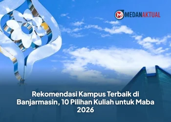 Rekomendasi Kampus Terbaik di Banjarmasin, 10 Pilihan Kuliah untuk Maba 2026