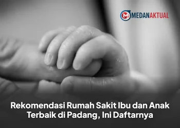 Rekomendasi Rumah Sakit Ibu dan Anak Terbaik di Padang, Ini Daftarnya