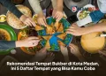 Rekomendasi Tempat Bukber di Kota Medan, Ini 5 Daftar Tempat yang Bisa Kamu Coba