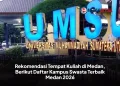 Rekomendasi Tempat Kuliah di Medan, Berikut Daftar Kampus Swasta Terbaik Medan 2026