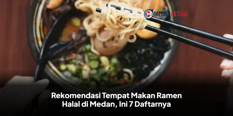 Rekomendasi Tempat Makan Ramen Halal di Medan, Ini 7 Daftarnya