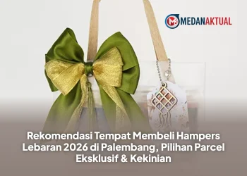 Rekomendasi Tempat Membeli Hampers Lebaran 2026 di Palembang, Pilihan Parcel Eksklusif & Kekinian