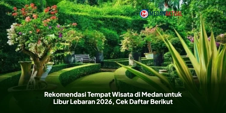 Rekomendasi Tempat Wisata di Medan untuk Libur Lebaran 2026, Cek Daftar Berikut