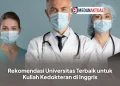 Rekomendasi Universitas Terbaik untuk Kuliah Kedokteran di Inggris