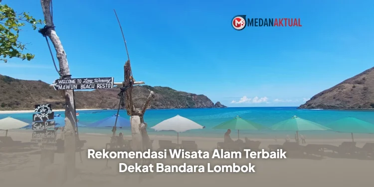 Rekomendasi Wisata Alam Terbaik Dekat Bandara Lombok