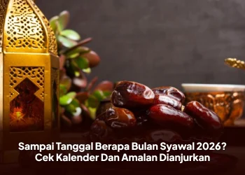 Sampai Tanggal Berapa Bulan Syawal 2026? Cek Kalender Dan Amalan Dianjurkan