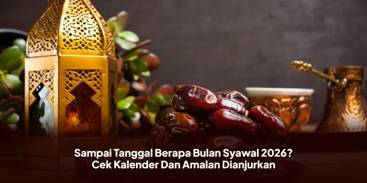 Sampai Tanggal Berapa Bulan Syawal 2026? Cek Kalender Dan Amalan Dianjurkan