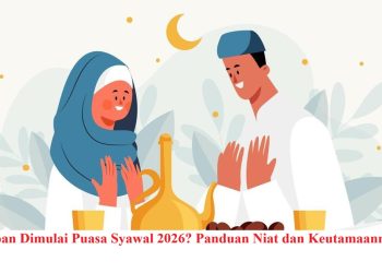 Kapan Dimulai Puasa Syawal 2026? Panduan Niat dan Keutamaannya