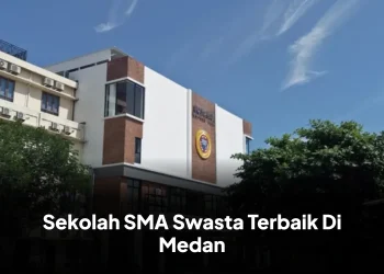Sekolah SMA Swasta Terbaik Di Medan