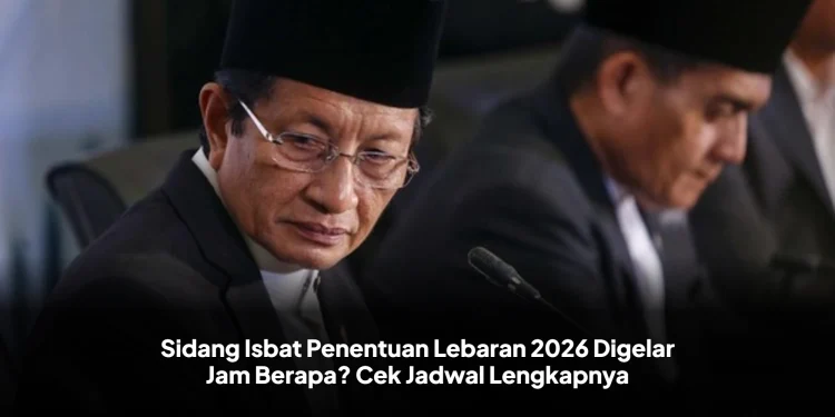 Sidang Isbat Penentuan Lebaran 2026 Digelar Jam Berapa? Cek Jadwal Lengkapnya