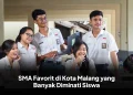 SMA Favorit di Kota Malang yang Banyak Diminati Siswa